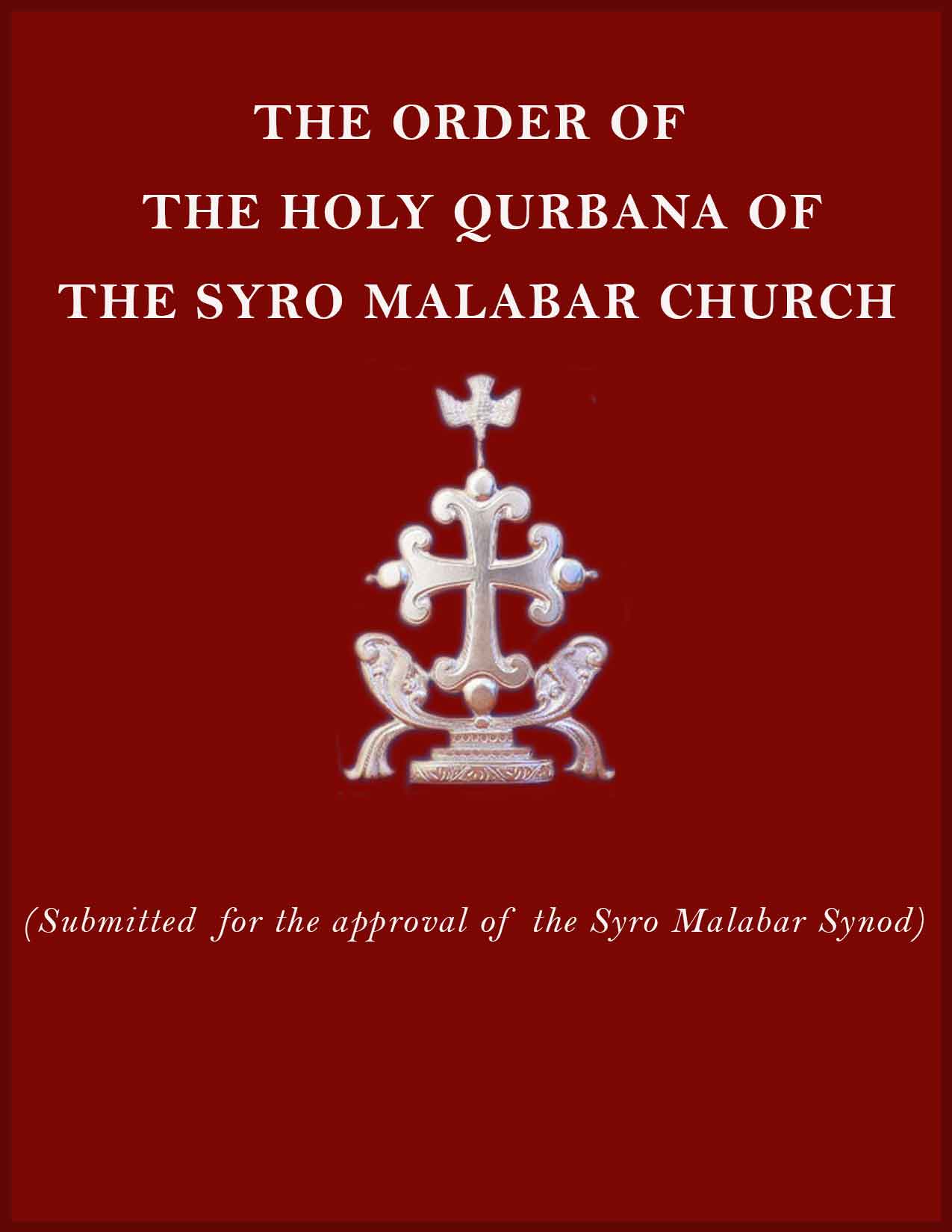 The Order of the Holy Qurbana of the Syro Malabar Synod